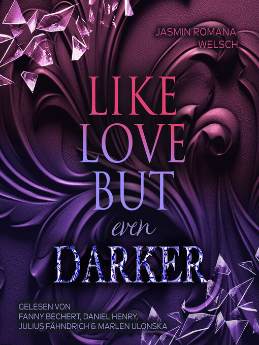 Title details for LIKE LOVE BUT even DARKER by Jasmin Romana Welsch - Available